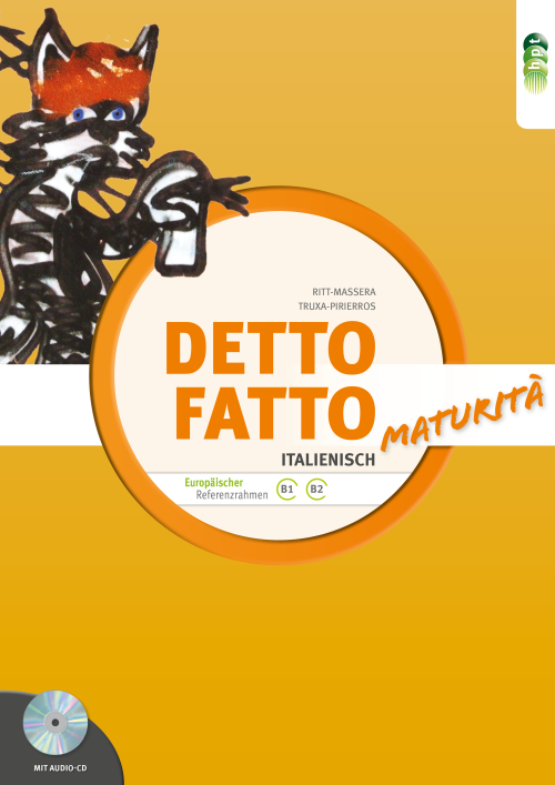 Detto fatto - Maturità. Übungsbuch Italienisch zur Maturavorbereitung + Audio-CD + E-Book
