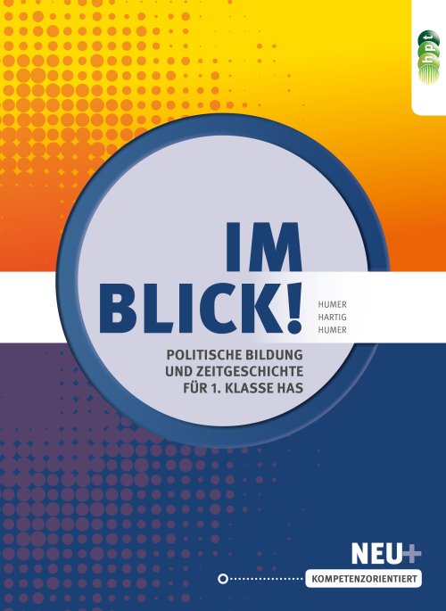 Im Blick! Politische Bildung und Zeitgeschichte für die 1. Klasse an Handelsschulen + E-Book