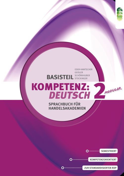 Kompetenz:Deutsch - modular. Sprachbuch für Handelsakademien. Basisteil 2 + E-Book