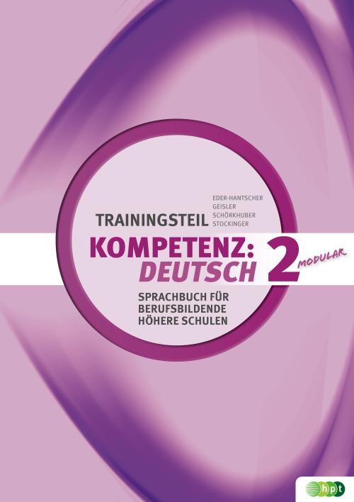 Kompetenz:Deutsch - modular. Sprachbuch für berufsbildende höhere Schulen. Trainingsteil 2 + E-Book