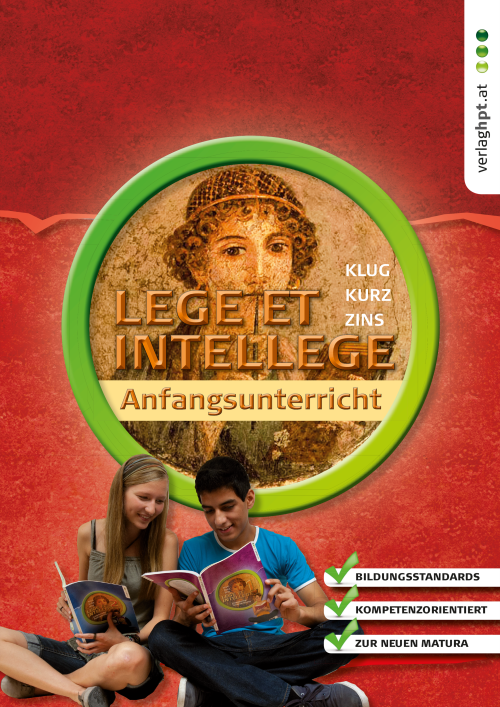 LEGE ET INTELLEGE. Lehrbuch für den Anfangsunterricht aus Latein in der 5. und 6. Klasse mit Textsammlung (zwei Lehrplanmodule zur Wahl) + E-Book LEGE ET INTELLEGE. Lehrbuch für den Anfangsunterricht aus Latein in der 5. und 6. Klasse mit Textsammlung (zwei Lehrplanmodule zur Wahl) + E-Book