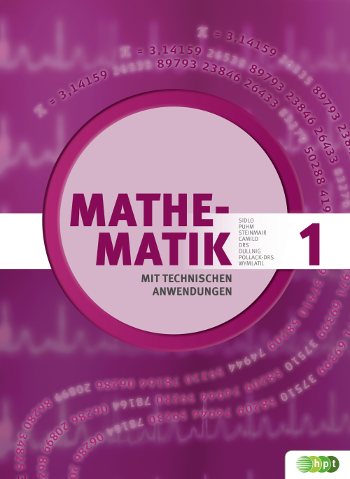 Mathematik mit technischen Anwendungen, Band 1 – neu nach Lehrplan 2015 + E-Book Mathematik mit technischen Anwendungen, Band 1 – neu nach Lehrplan 2015 + E-Book