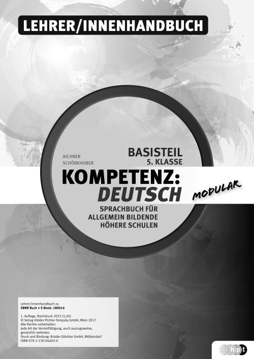 Kompetenz:Deutsch - modular. Sprachbuch für allgemein bildende höhere Schulen. Basisteil 5. Klasse, Lehrer/innenhandbuch 