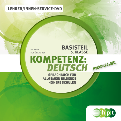 Kompetenz:Deutsch - modular. Sprachbuch für allgemein bildende höhere Schulen. Lehrer/innen-Service-DVD 5. Klasse