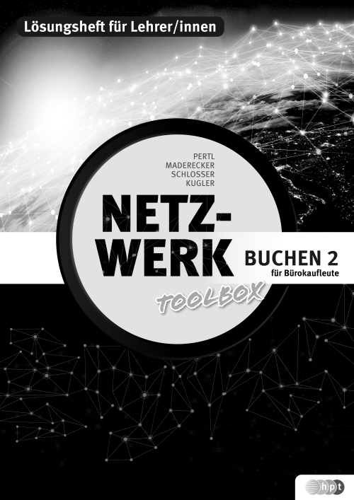 Netzwerk – Toolbox Buchen 2 für Bürokaufleute, Lehrer/innenheft Netzwerk – Toolbox Buchen 2 für Bürokaufleute, Lehrer/innenheft