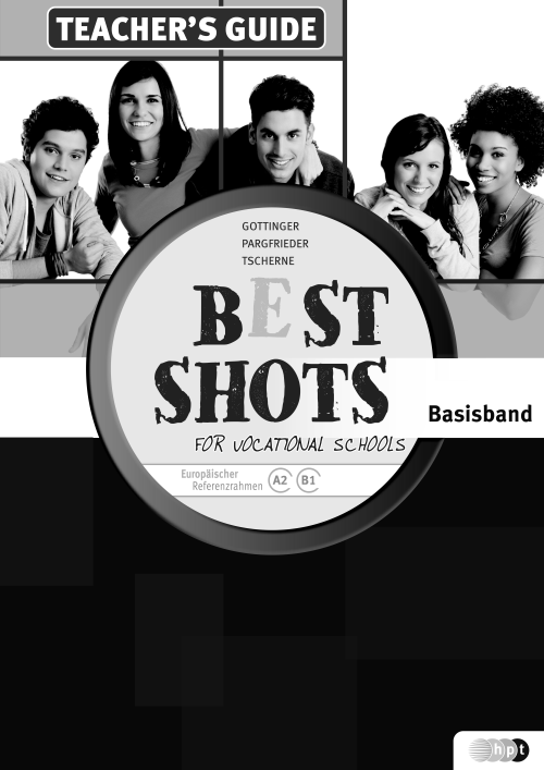 Best Shots for Vocational Schools. Basisband, Teacher's Guide Best Shots for Vocational Schools. Basisband, Teacher's Guide