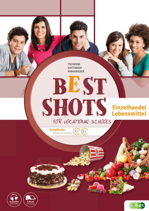 Best Shots for Vocational Schools. Zusatzheft Einzelhandel-Lebensmittel Best Shots for Vocational Schools. Zusatzheft Einzelhandel-Lebensmittel