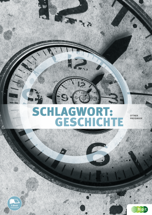 Schlagwort: Geschichte - Politische Bildung und Geschichte für den III. und IV. Jahrgang an Handelsakademien