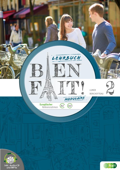 Bien fait! MODULAIRE 2, Lehrbuch inkl. Audio-CD + E-Book Bien fait! MODULAIRE 2, Lehrbuch inkl. Audio-CD + E-Book