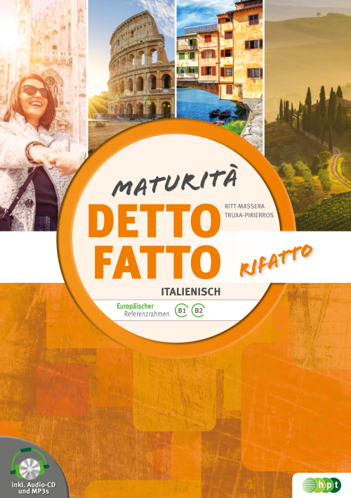 Detto fatto rifatto – Maturità. Übungsbuch Italienisch zur Maturavorbereitung + Audio-CD 