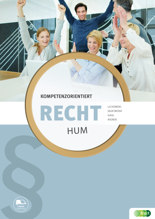 Recht kompetenzorientiert für Humanberufliche Lehranstalten Recht kompetenzorientiert für Humanberufliche Lehranstalten