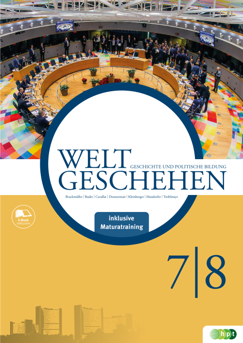 Weltgeschehen. Geschichte und Politische Bildung 7/8 Weltgeschehen. Geschichte und Politische Bildung 7/8