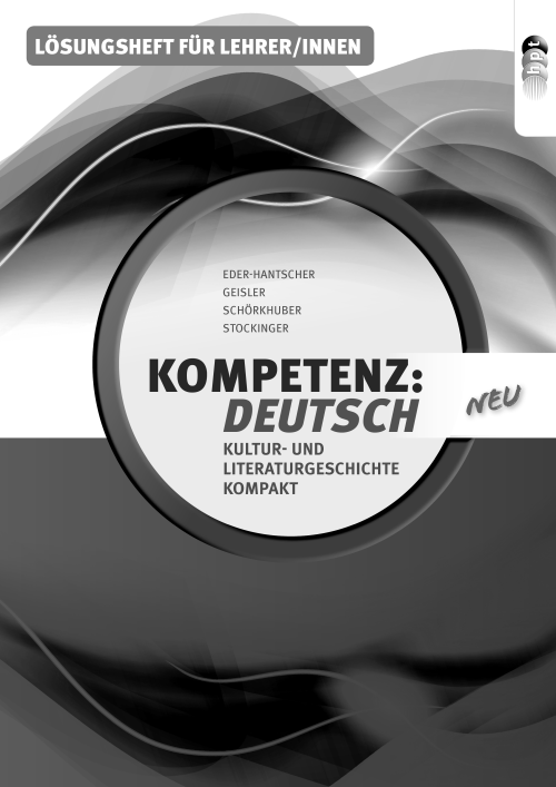 KOMPETENZ:DEUTSCH. Kultur- und Literaturgeschichte kompakt. Lösungsheft für Lehrer/innen