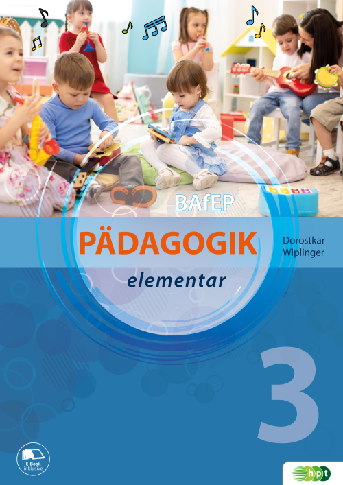 PÄDAGOGIK elementar für BAfEP. Band 3 PÄDAGOGIK elementar für BAfEP. Band 3