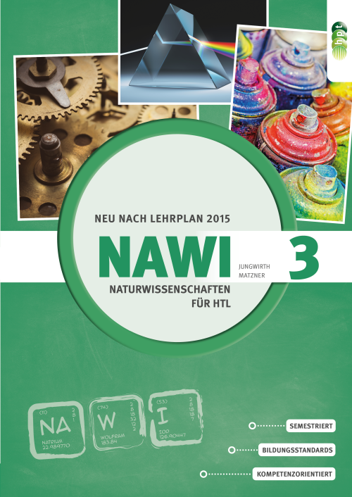 Naturwissenschaften für Höhere technischen Lehranstalten, Band 3 – neu nach Lehrplan 2015 + E-Book