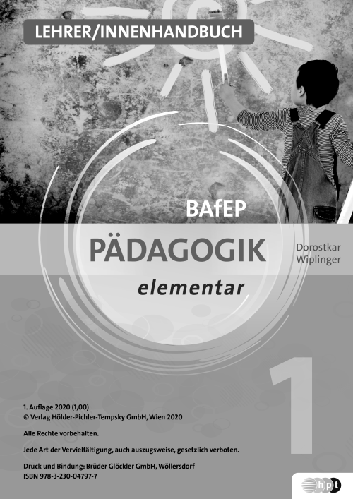 PÄDAGOGIK elementar für BAfEP. Band 1 / LehrerInnen-Begleitheft PÄDAGOGIK elementar für BAfEP. Band 1 / LehrerInnen-Begleitheft