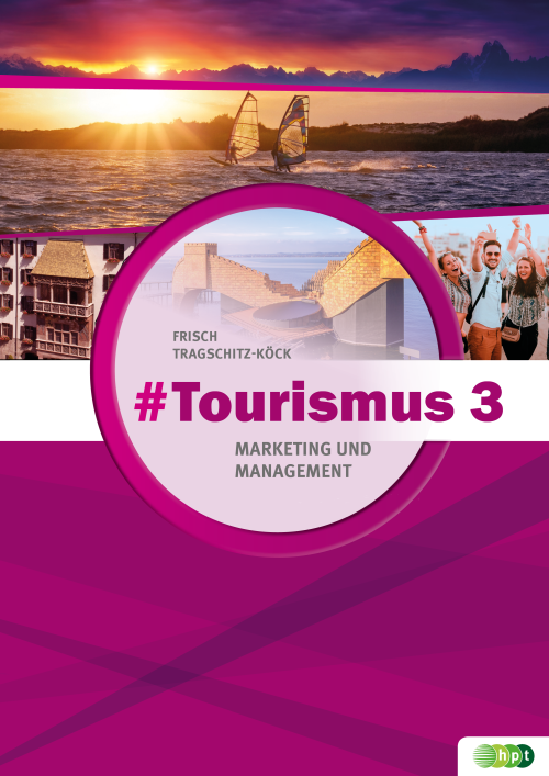 #Tourismus 3 – Marketing und Management + E-Book #Tourismus 3 – Marketing und Management + E-Book