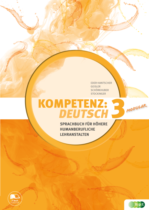 KOMPETENZ:DEUTSCH – modular. Sprachbuch für Höhere humanberufliche Lehranstalten. Band 3