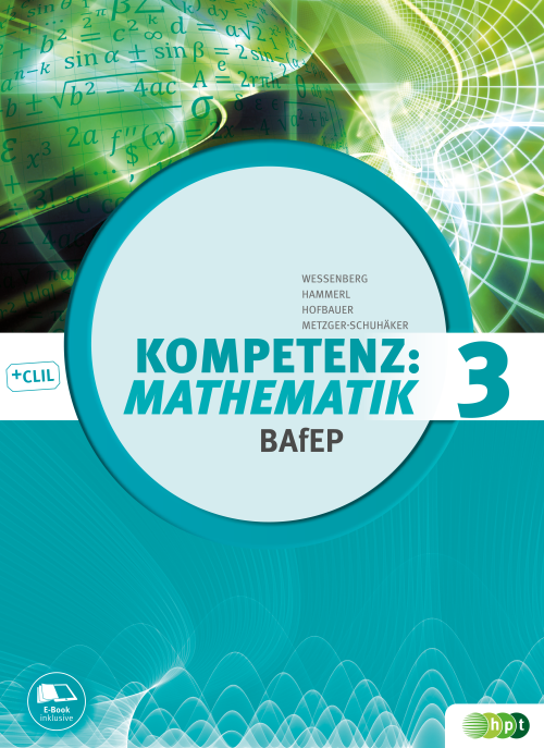 Kompetenz:Mathematik, Band 3 für Bildungsanstalten für Elementarpädagogik mit E-BOOK+ Kompetenz:Mathematik, Band 3 für Bildungsanstalten für Elementarpädagogik mit E-BOOK+