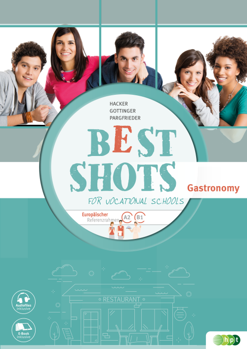 Best Shots for Vocational Schools. Zusatzheft Gastronomy