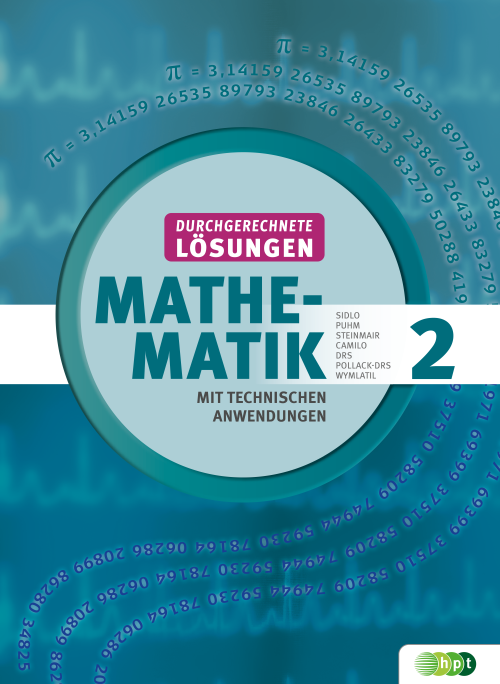 Mathematik mit technischen Anwendungen, durchgerechnete Lösungen zu Band 2 