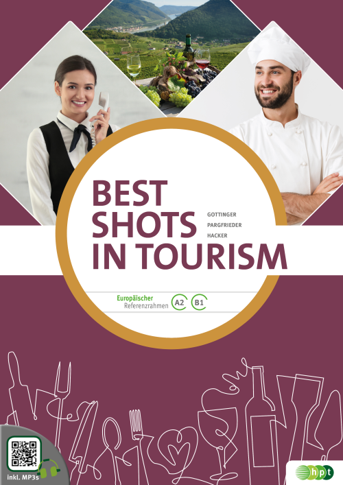 Best Shots in Tourism. Englisch für Hotellerie- und Gastronomieberufe inkl. MP3s mit E-Book