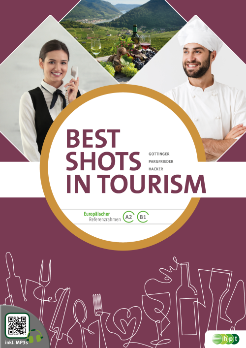 Best Shots in Tourism. Englisch für Hotellerie- und Gastronomieberufe inkl. MP3s mit E-Book Best Shots in Tourism. Englisch für Hotellerie- und Gastronomieberufe inkl. MP3s mit E-Book