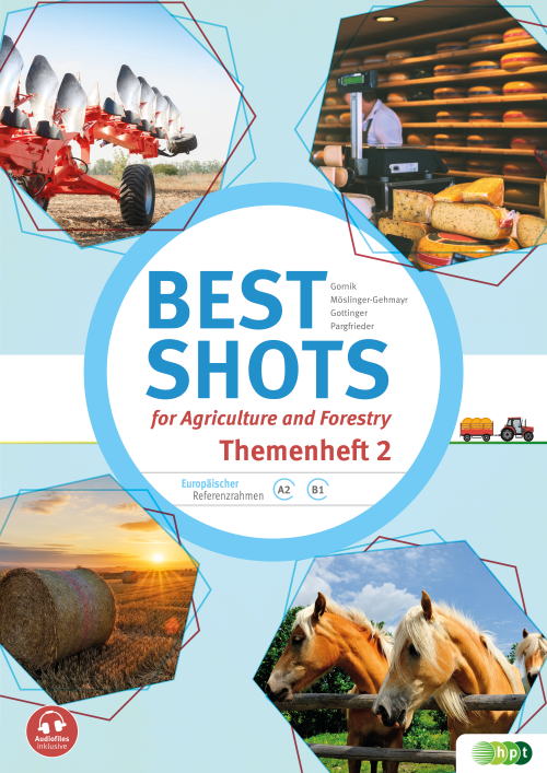 Best Shots for Agriculture and Forestry inkl. Audiofiles. Themenheft 2 Best Shots for Agriculture and Forestry inkl. Audiofiles. Themenheft 2