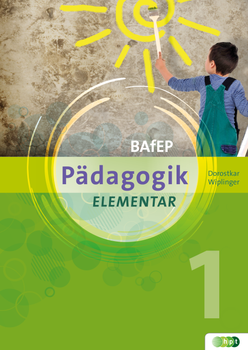 PÄDAGOGIK elementar für BAfEP. Band 1 + E-Book PÄDAGOGIK elementar für BAfEP. Band 1 + E-Book