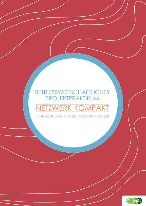 Netzwerk kompakt - Betriebswirtschaftliches Projektpraktikum für Büroberufe Netzwerk kompakt - Betriebswirtschaftliches Projektpraktikum für Büroberufe