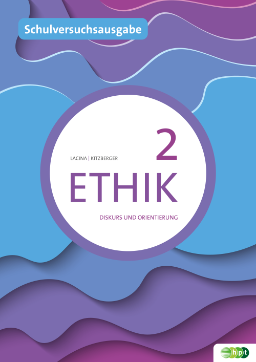 Ethik 2 Schulversuchsausgabe Ethik 2 Schulversuchsausgabe