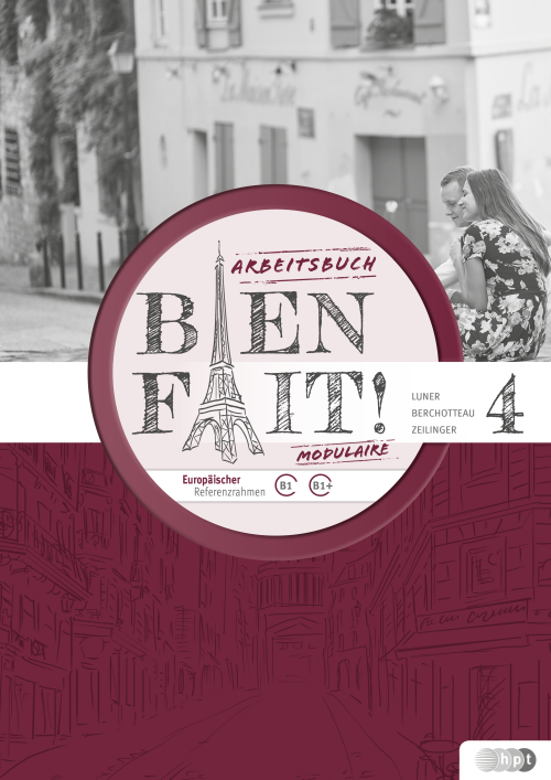 Bien fait! MODULAIRE 4, Arbeitsbuch mit E-BOOK+ Bien fait! MODULAIRE 4, Arbeitsbuch mit E-BOOK+