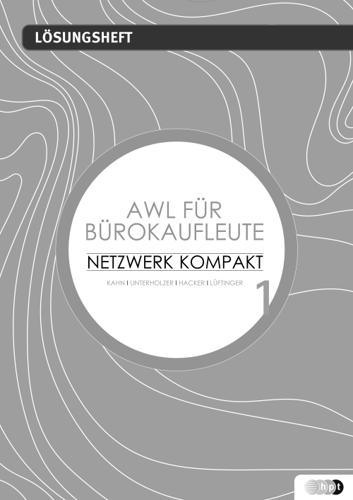 Netzwerk kompakt - AWL für Büroberufe Band 1 Lösungen Netzwerk kompakt - AWL für Büroberufe Band 1 Lösungen