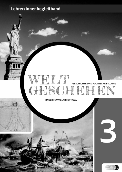 Weltgeschehen. Geschichte und Politische Bildung 3, Lehrer/innenbegleitband