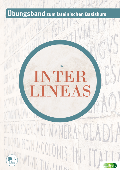 Inter lineas. Übungsband zum lateinischen Basiskurs Inter lineas. Übungsband zum lateinischen Basiskurs