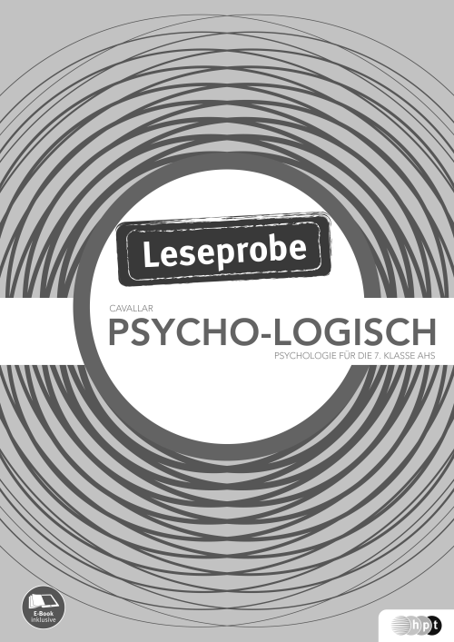 PSYCHO-LOGISCH – Psychologie für die 7. Klasse AHS, LehrerInnenbegleitheft