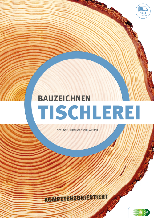 Tischlerei - Bauzeichnen kompetenzorientiert mit E-BOOK+ Tischlerei - Bauzeichnen kompetenzorientiert mit E-BOOK+