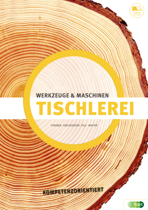 Tischlerei - Werkzeuge & Maschinen kompetenzorientiert mit E-BOOK+