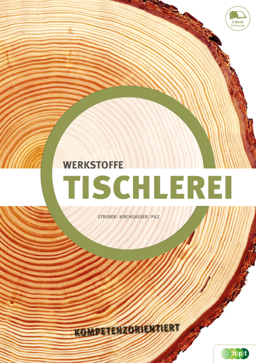 Tischlerei - Werkstoffe kompetenzorientiert mit E-BOOK+ Tischlerei - Werkstoffe kompetenzorientiert mit E-BOOK+