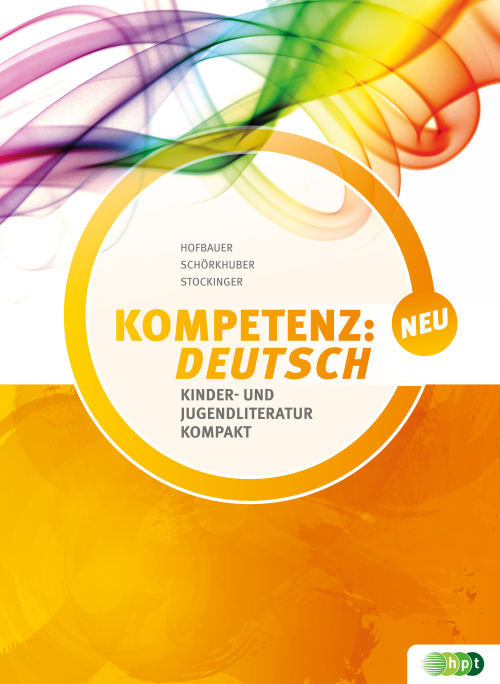 KOMPETENZ:DEUTSCH. Kinder- und Jugendliteratur kompakt - neu