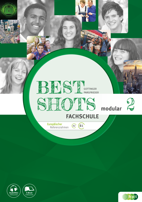 Best Shots 2 – modular. Fachschule inkl. Audiofiles E-Book Solo Best Shots 2 – modular. Fachschule inkl. Audiofiles E-Book Solo