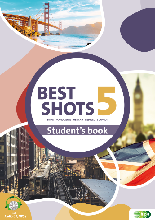 Best Shots AHS. Student's Book 5 inkl. Audiofiles E-BOOK+ Solo Best Shots AHS. Student's Book 5 inkl. Audiofiles E-BOOK+ Solo