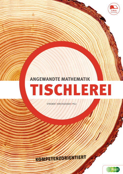 Tischlerei – Angewandte Mathematik kompetenzorientiert E-Book Solo Tischlerei – Angewandte Mathematik kompetenzorientiert E-Book Solo