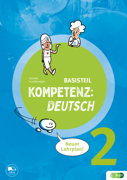 KOMPETENZ:DEUTSCH 2. Basisteil (mit Lösungen) mit E-BOOK+ KOMPETENZ:DEUTSCH 2. Basisteil (mit Lösungen) mit E-BOOK+