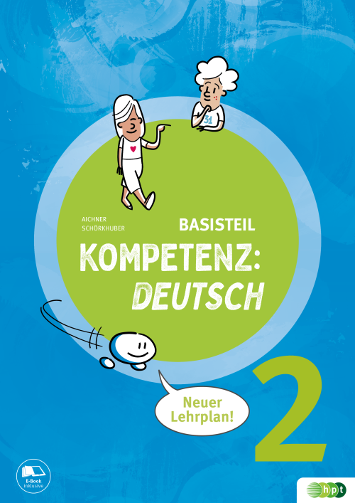 KOMPETENZ:DEUTSCH 2. Basisteil (mit Lösungen) mit E-BOOK+