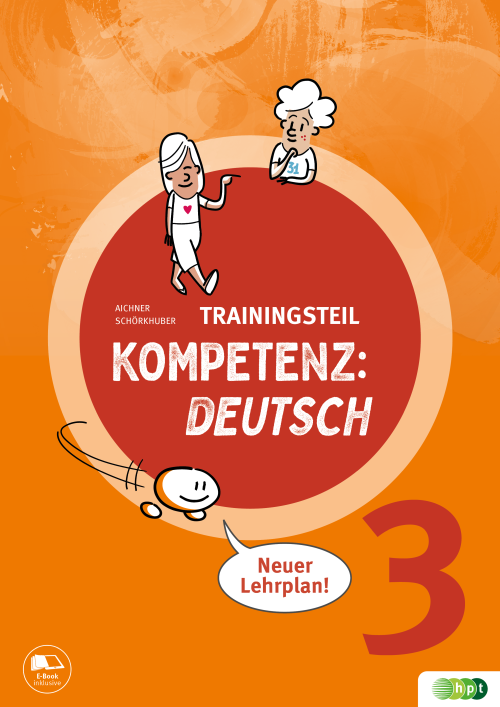 KOMPETENZ:DEUTSCH 3. Trainingsteil (mit Lösungen) mit E-BOOK+ KOMPETENZ:DEUTSCH 3. Trainingsteil (mit Lösungen) mit E-BOOK+