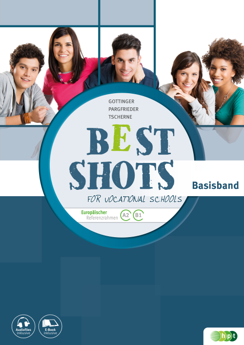 Best Shots for Vocational Schools. Basisband inkl. Audiofiles mit E-BOOK+ Best Shots for Vocational Schools. Basisband inkl. Audiofiles mit E-BOOK+