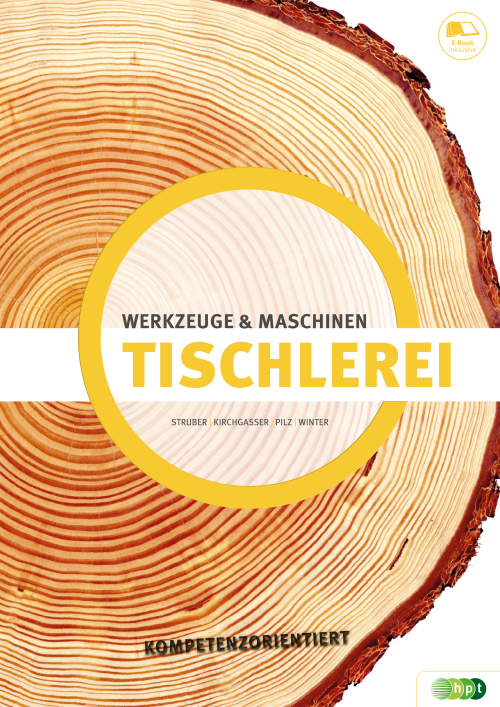 Tischlerei - Werkzeuge & Maschinen kompetenzorientiert E-BOOK+ Solo