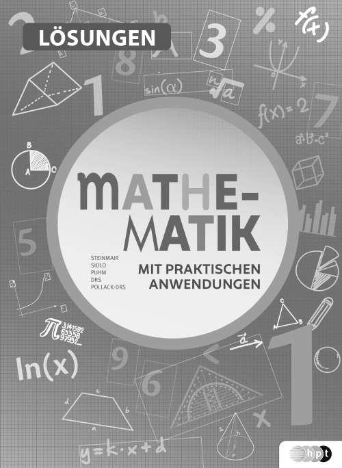 Mathematik mit praktischen Anwendungen Band 1 Lösungen Mathematik mit praktischen Anwendungen Band 1 Lösungen