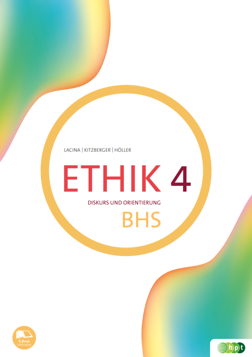 Ethik 4. Diskurs und Orientierung BHS E-Book Solo Ethik 4. Diskurs und Orientierung BHS E-Book Solo